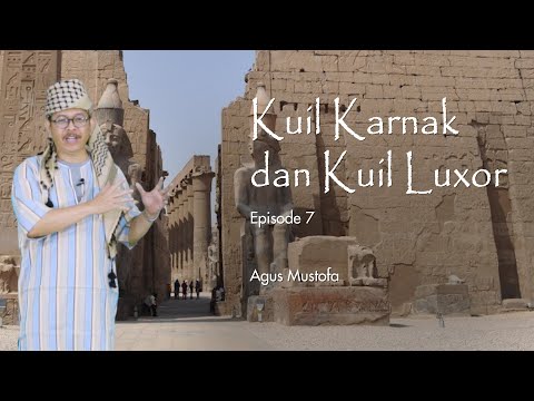 Ekspedisi Sungai Nil eps. 7 - KUIL KARNAK DAN KUIL LUXOR