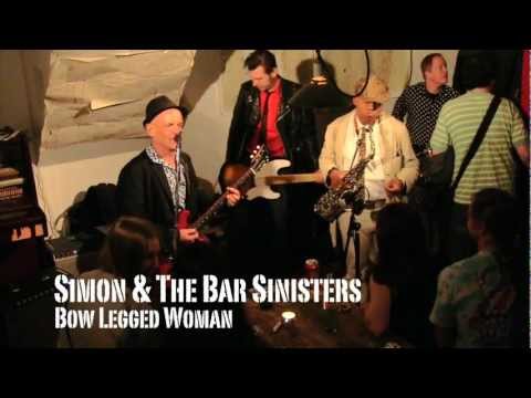 Simon & The Bar Sinisters - Bow Legged Woman