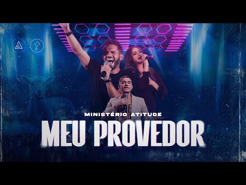 Ministério Atitude   - Meu Provedor + Testemunho Final ( Clipe Oficial)