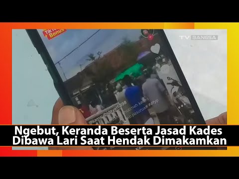 Ngebut, Keranda Beserta Jasad Kades Dibawa Lari Saat Hendak Dimakamkan