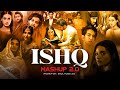 Ishq Mashup 2 0 Ishq X Tera Mera Rishta Faheem Abdullah X Rahat Fateh Ali Khan Soul Music 2 0