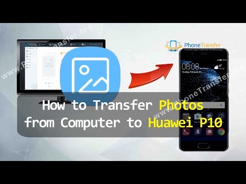How to Transfer Photos from Computer to Huawei P10