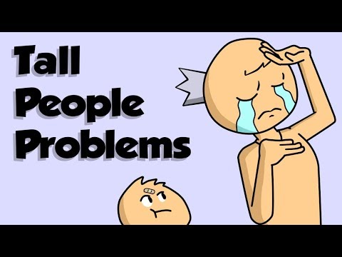 Tall People Problems