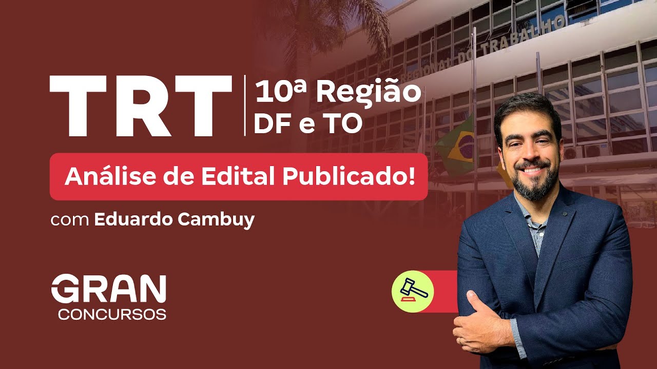 Concurso TRT 10 (DF/TO): SAIU o Edital | Remuneração de até R$ 16 mil!
