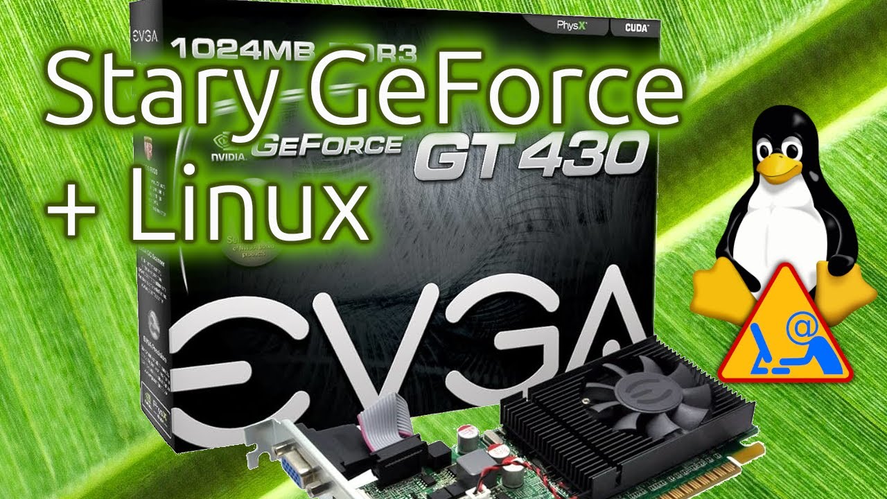 Old GeForce 430 on Linux?