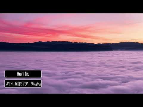 Satin Jackets feat  Panama - Move On