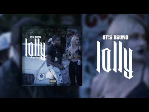 Otis Bruno -  “LOLLY”