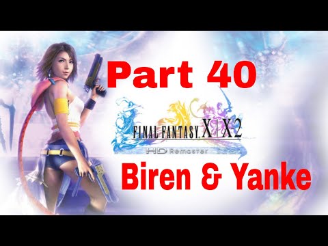Final Fantasy X HD Remaster Part 40 Mt Gagazet & Biren & Yanke Battle