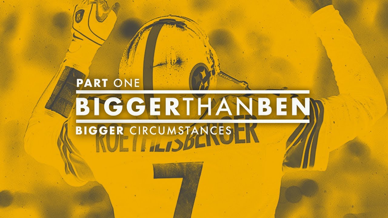 Bigger Than Ben: Part One - Bigger Circumstances
