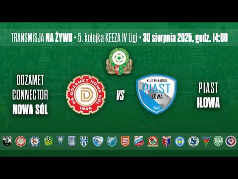 DOZAMET NOWA SÓL VS PIAST IŁOWA NA ŻYWO - KEEZA IV LIGA LUBUSKA