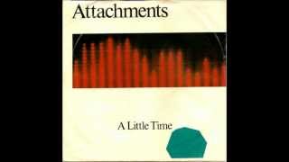 Attachments - A Little Time