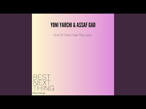 End Of Time (Feel The Love)