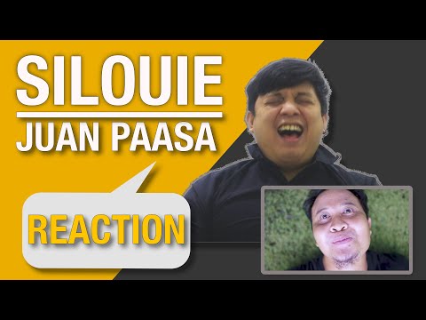 JUAN PAASA - "SILOUIE" REACTION