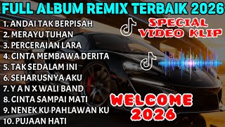 Download lagu ANDAI TAK BERPISAH SPESIAL VIDEO KLIP WELCOME 2026 FULL ALBUM REMIX LAMPUNG TERBAIK - FULL BASS 🔥  mp3