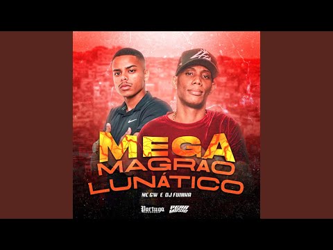 Mega Magrão Lunático