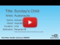Sunday S Child Audionautix Ambient Inspirational YouTube Audio Library BGM