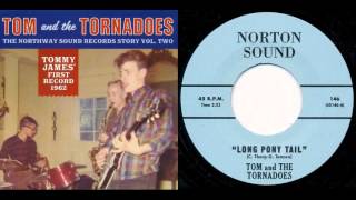 Tom & The Tornadoes (Tommy James) - Long Pony Tail (1962)