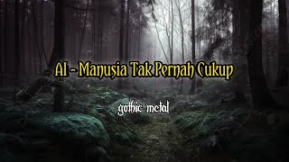Download lagu AI - Manusia Tak Pernah Cukup ( gothic metal rock) mp3