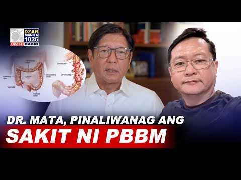 SAKIT ni PBBM, pinaliwanag ni Dr. Richard Mata
