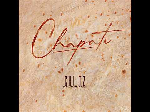 CHI TZ - CHAPATI ( Official Music Audio )