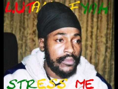 lutan fyah - stress me
