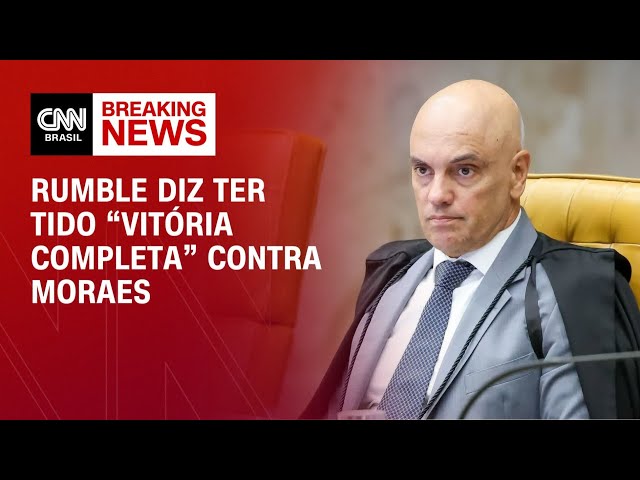 Rumble diz ter tido “vitória completa” contra Moraes | BASTIDORES CNN