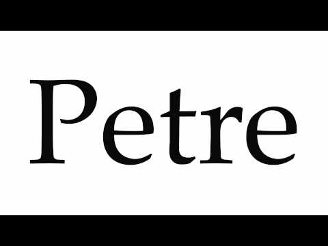 How to Pronounce Petre
