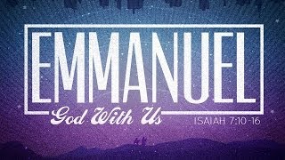 Emmanuel, God With Us