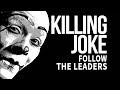 Killing Joke 'Follow the Leaders' (+lyrics)