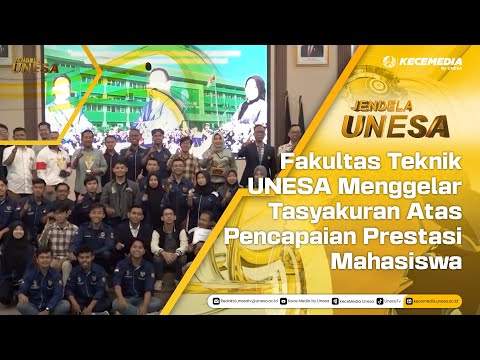 JENDELA UNESA : Fakultas Teknik UNESA Menggelar Tasyakuran Atas Pencapaian Prestasi Mahasiswa