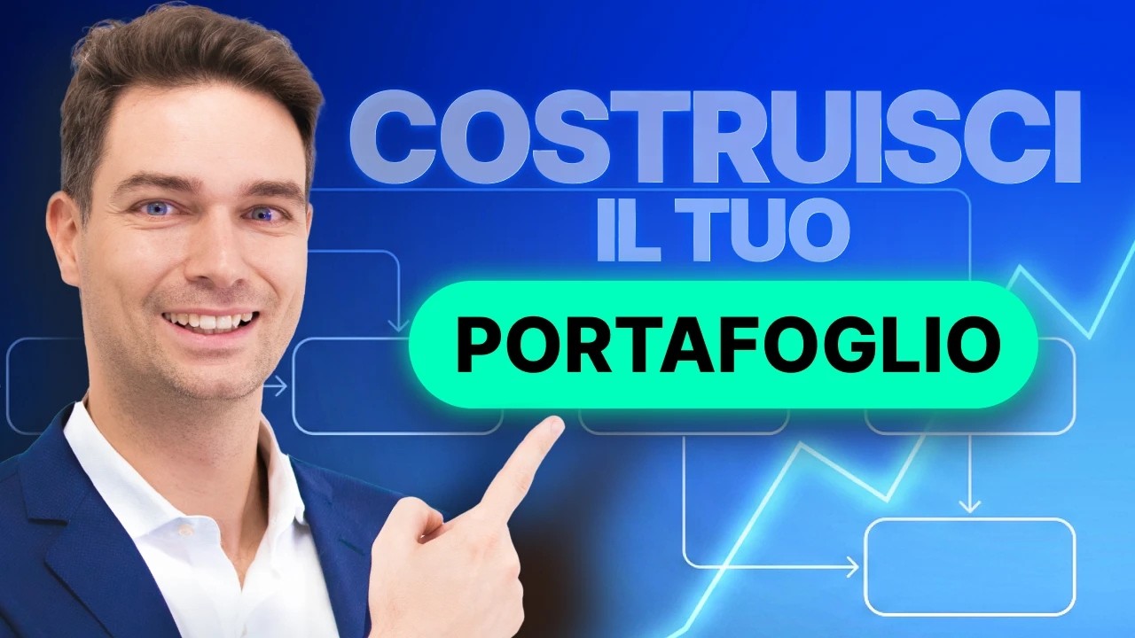 Investire da Zero #09: Come Costruire il Portafoglio Perfetto per Te (Step-by-Step)