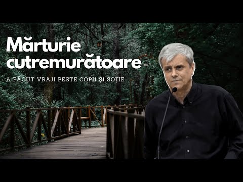 Testimony of Puiu Ștefan - He cast spells on his family and children / A shocking testimony