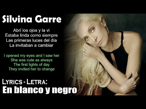 En blanco y negro - Silvina Garre (Lyrics Spanish-English) (Español-Inglés)