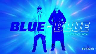 Pet Shop Boys - Blue On Blue (dB Tropical Mix) *request*