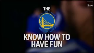 The Golden State Warriors Know How to Have Fun