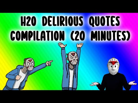20 Minutes of H2O Delirious Misspeaking and Random Quotes (The Ultimate Compilation)