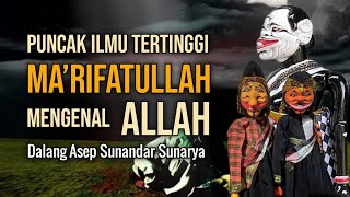 Download lagu Ma’rifatullah – Mengenal Allah | Wayang Golek Dalang Asep Sunandar Sunarya mp3