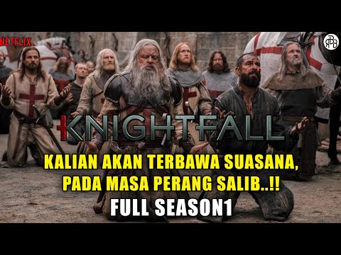 (SEASON 1 ) KNIGHFALL 2017 ‼️ ALUR CERITA SERIES NETFLIX