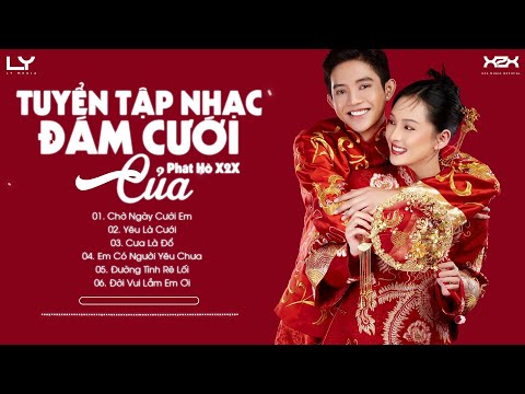 TUYỂN TẬP NHẠC ĐÁM CƯỚI PHÁT HỒ X2X - CHỜ NGÀY CƯỚI EM, YÊU LÀ CƯỚI, CƯA LÀ ĐỔ - NHẠC CƯỚI MIỀN TÂY