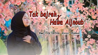 Download lagu Viral Tiktok || Cover HAWA ALJNOUB X TAK BHEJREH VOC TILA TARTILA || KENG TAK BHEJREH TARESNA  mp3