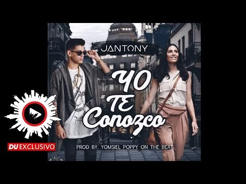Jantony "Yo Te Conozco" [DU Exclusivo - Official Audio]