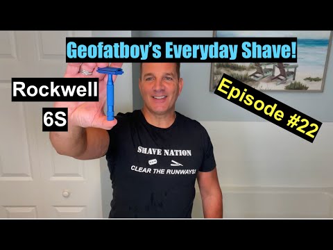 Rockwell 6S Geofatboy’s Everyday Shave #22