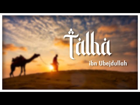 Who was Talha ibn Ubaidullah - The Hero of the Battle of Uhud
