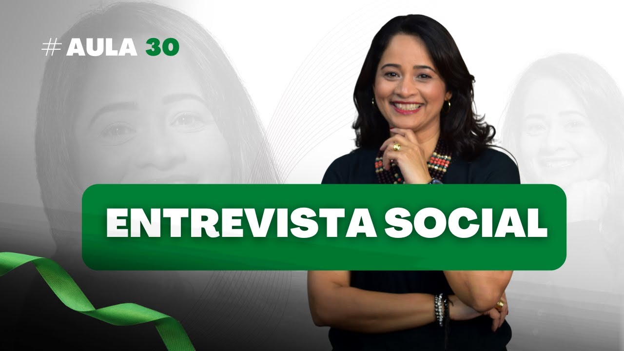 #Aula 30 | Entrevista Social