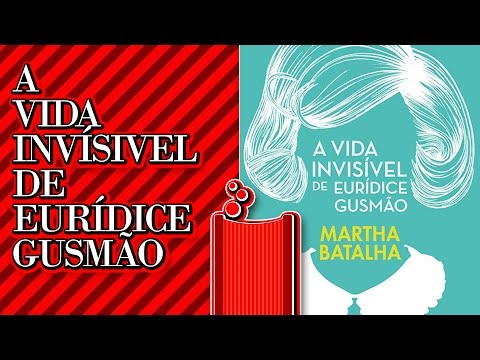 Literatorios #070 - A Vida Invisível de Eurídice Gusmão