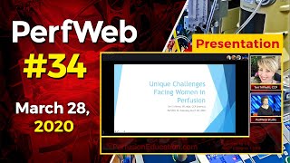 PerfWeb 34 The unique challenges facing women in perfusion Terry Trifiletti, CCP