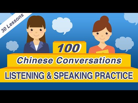 100 Chinese Conversations in Daily Life - Mandarin Chinese Listening & Speaking Practice