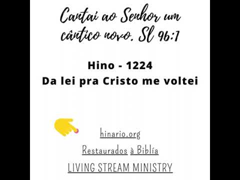 Hino 1224 - Da lei pra Cristo me voltei