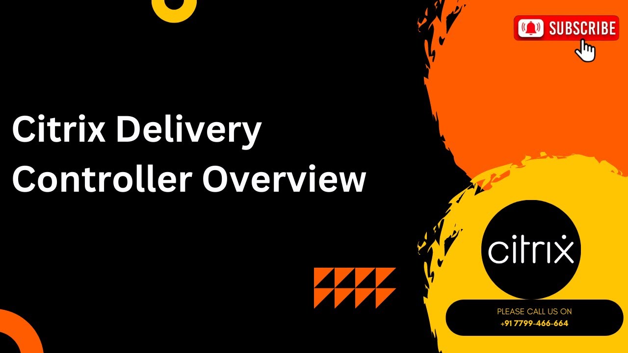 Citrix Delivery Controller Overview