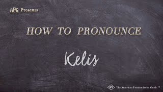 How to Pronounce Kelis (Real Life Examples!)